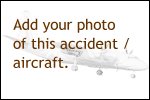 Add your photo of this accident or aircraft